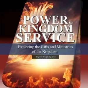 Power for Kingdom Service: Exploring the Gifts and Ministries of the Kingdom While Supplies Last