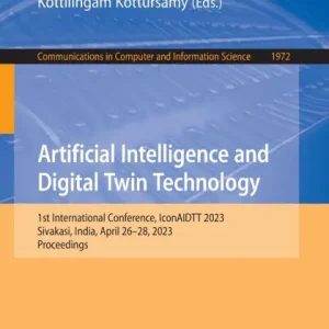 Flash Sale Artificial Intelligence and Digital Twin Technology: 1st International Conference, IconAIDTT 2023, Sivakasi, India, April 26-28, 2023, Proceedings