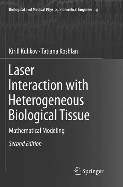 Laser Interaction with Heterogeneous Biological Tissue: Mathematical Modeling Save Now