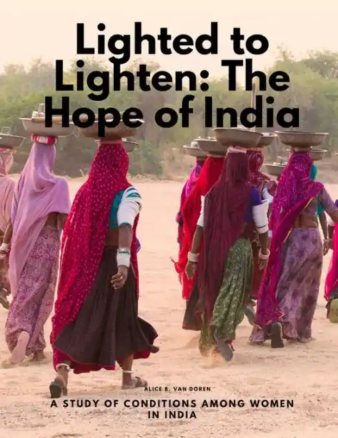 Mega Sale Lighted to Lighten: The Hope of India, a Study of Conditions among Women in India