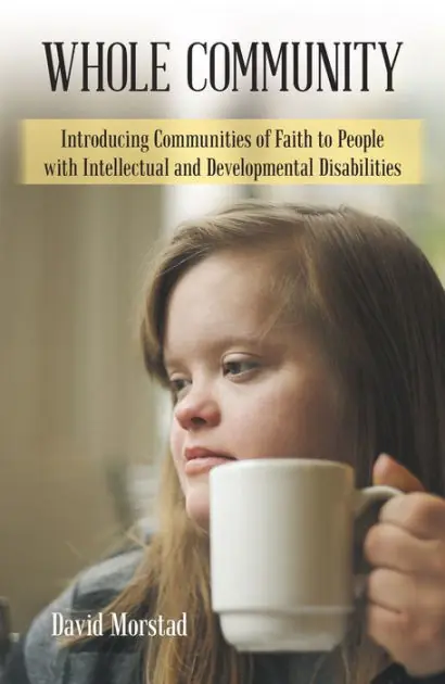 Whole Community: Introducing Communities of Faith to People with Intellectual and Developmental Disabilities Special Discount