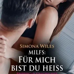 Special Offer MILFS: Für mich bist du heiß Erotische Geschichte: Der hartnäckige Master ...