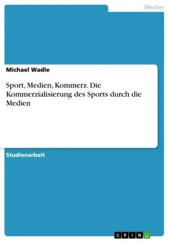 Sport, Medien, Kommerz. Die Kommerzialisierung des Sports durch die Medien: Die Kommerzialisierung des Sports durch die Medien Worldwide Shipping