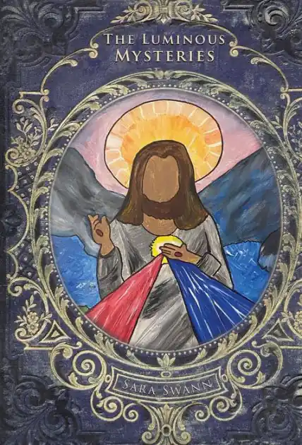 Get Yours The Luminous Mysteries