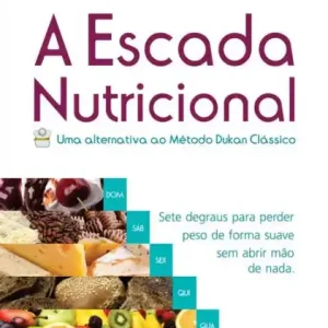 A escada nutricional: Uma alternativa ao método Dukan clássico One Day Deal