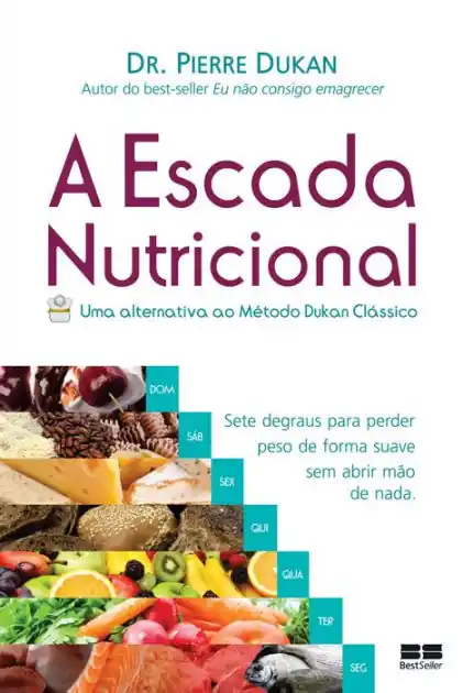 A escada nutricional: Uma alternativa ao método Dukan clássico One Day Deal