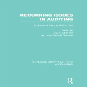 Recurring Issues in Auditing (RLE Accounting): Professional Debate 1875-1900 Hot Deal