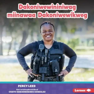Limited Edition Dakoniwewininiwag miinawaa Dakoniwewikweg (Police Officers)