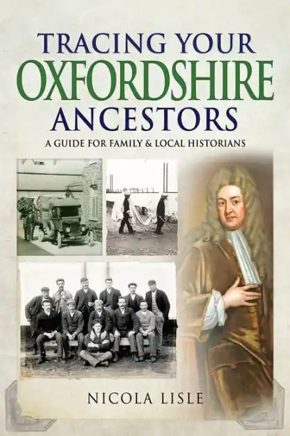 Tracing Your Oxfordshire Ancestors: A Guide for Family & Local Historians Hot Picks
