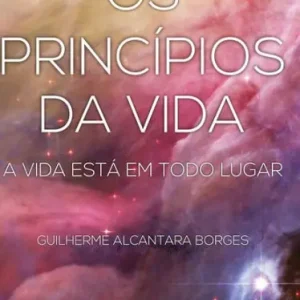 Professional Grade Os princípios da vida: A vida está em todo lugar