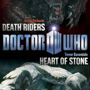 Book 1 - Doctor Who: Heart of Stone / Death Riders Order Now