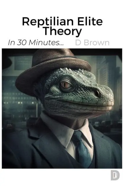 Budget Reptilian Elite Theory (In 30 Minutes..., #2)