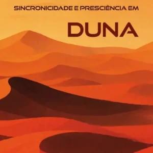 Sincronicidade e Presciência em Duna Weekend Sale