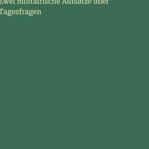 Zwei militairische AufsÃ¯Â¿Â½tze Ã¯Â¿Â½ber Tagesfragen Wholesale