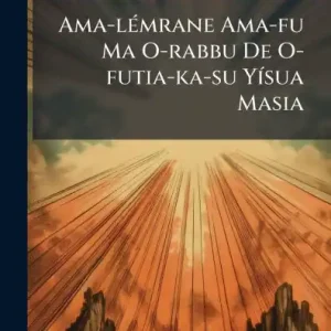 Cheap Ama-lï¿½(c)mrane Ama-fu Ma O-rabbu De O-futia-ka-su Yï¿½-sua Masia