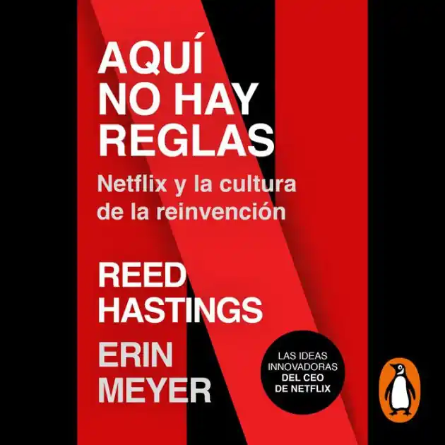 Aquí no hay reglas: Netflix y la cultura de la reinvención Fast Shipping