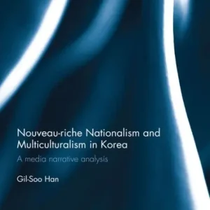 Price Drop Nouveau-riche Nationalism and Multiculturalism in Korea: A media narrative analysis