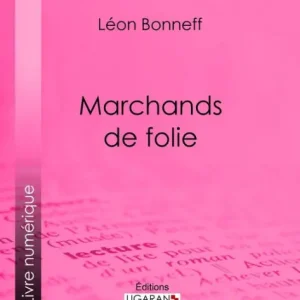 Crafted Marchands de folie: Cabaret des halles et des faubourgs - Cabaret-tâcheron - Cabaret-cantinier - Cabaret-placeur - Cabaret de luxe