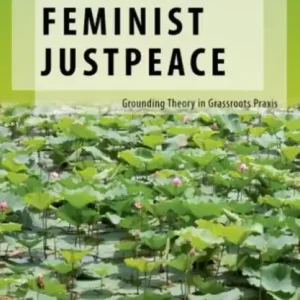 Fan Favorite Critical Feminist Justpeace: Grounding Theory in Grassroots Praxis