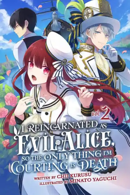 Fan Favorite I Reincarnated As Evil Alice, So the Only Thing I'm Courting Is Death! Vol. 2
