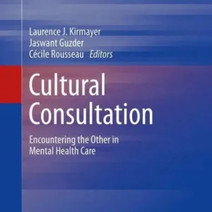 Cultural Consultation: Encountering the Other in Mental Health Care Editor’s Pick