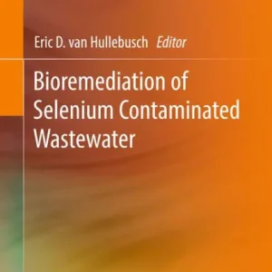 Bioremediation of Selenium Contaminated Wastewater Fan Favorite