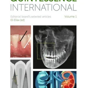 Limited Offer Quintessence International Volume 1: Editorial board's selected articles