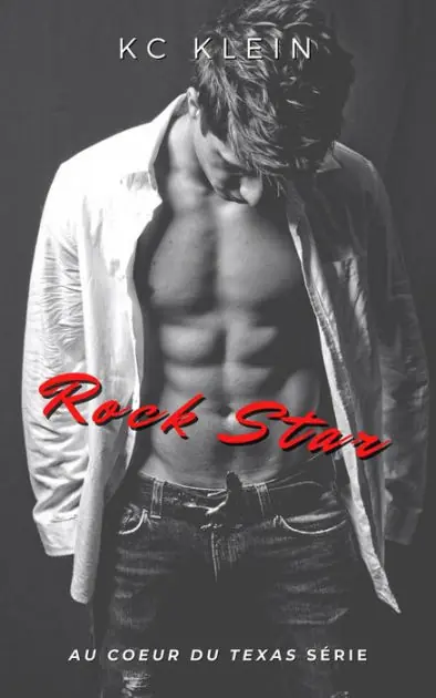Rock Star (Au coeur du Texas, #1) Grab Now