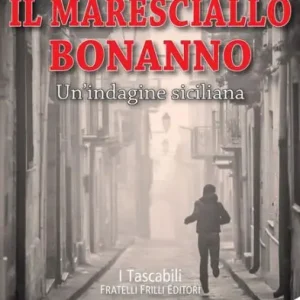 Il maresciallo Bonanno: Un'indagine siciliana Crafted