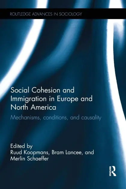Big Sale Social Cohesion and Immigration in Europe and North America: Mechanisms, Conditions, and Causality