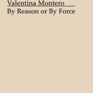 By Reason or By Force: The Chilean Neoliberal Model and its Implications for Education and Culture, Doormats No. 3 Must Have