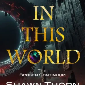 In This World: The Broken Continuum Instant Buy