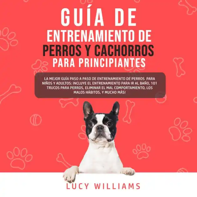 Guía de Entrenamiento de Perros y Cachorros Para Principiantes New Arrival