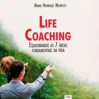 Top Rated Life Coaching: Equilibrando As 7 Áreas Fundamentais da Vida
