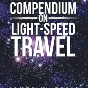 Direct From Manufacturer Compendium on Light-Speed Travel