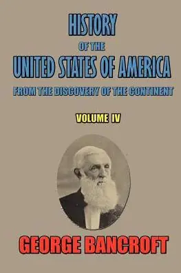Hot Deal History of the United States of America, from the discovery of the continent, Volume IV.