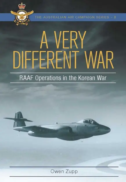A Very Different War: RAAF Operations in the Korean War Place Order