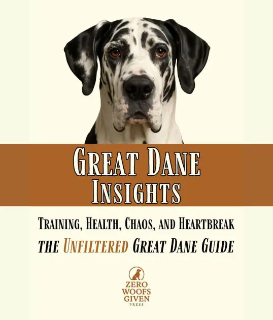 Great Dane Insights: Training, Health, Chaos, and Heartbreak...the Unfiltered Great Dane Guide Buy Online