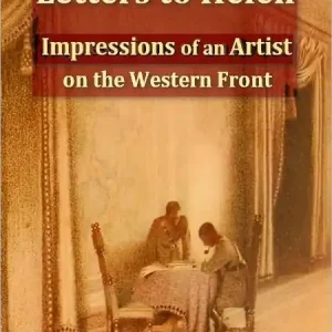 Worldwide Shipping Letters to Helen: Impressions of an Artist on the Western Front