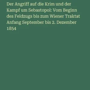 Cheap Der Angriff auf die Krim und der Kampf um Sebastopol: Vom Beginn des Feldzugs bis zum Wiener Traktat Anfang September bis 2. Dezember 1854