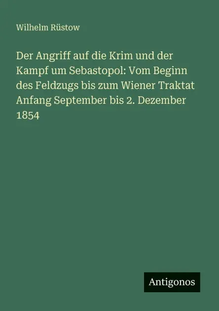 Cheap Der Angriff auf die Krim und der Kampf um Sebastopol: Vom Beginn des Feldzugs bis zum Wiener Traktat Anfang September bis 2. Dezember 1854