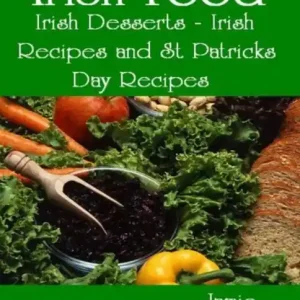 Irish Food: Irish Desserts - Irish Recipes and St Patricks Day Recipes Trending