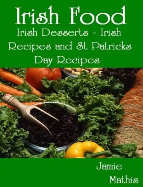 Irish Food: Irish Desserts - Irish Recipes and St Patricks Day Recipes Trending