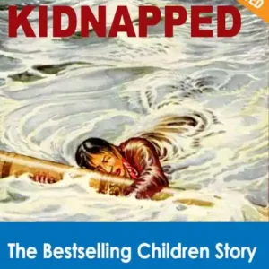 Kidnapped: The Bestselling Children Story (Illustrated) Fresh Stock