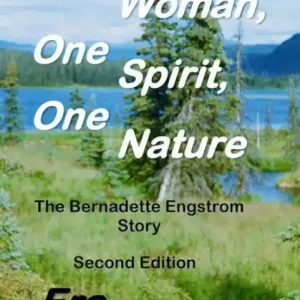 Handmade One Woman, One Spirit, One Nature: The Bernadette Engstrom Story
