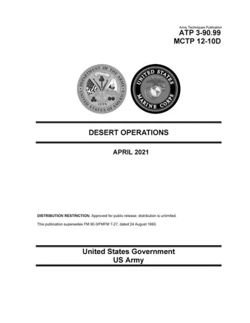 Army Techniques Publication ATP 3-90.99 MCTP 12-10D Desert Operations April 2021 Mega Sale