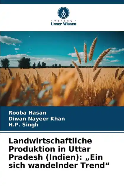 Special Discount Landwirtschaftliche Produktion in Uttar Pradesh (Indien): "Ein sich wandelnder Trend"