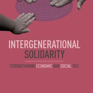Intergenerational Solidarity: Strengthening Economic and Social Ties Low Price