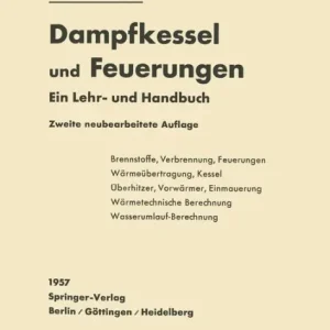 Dampfkessel und Feuerungen: Ein Lehr- und Handbuch No Minimum Order