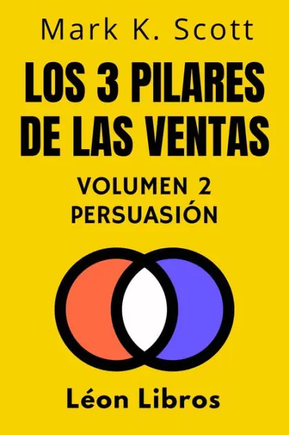 Los 3 Pilares De Las Ventas Volumen 2 - Persuasión (Colección Libertad Financiera, #2) Worldwide Shipping